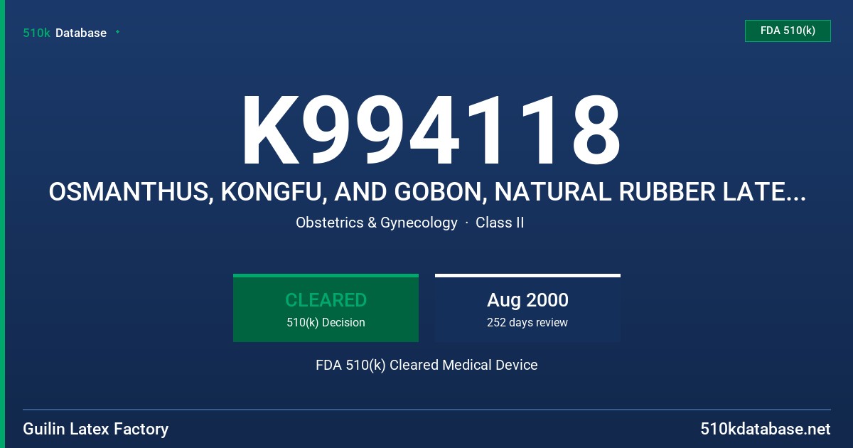 K994118 OSMANTHUS, KONGFU, AND GOBON, NATURAL RUBBER LATEX CONDOMS FDA 510(k) Cleared Medical Device