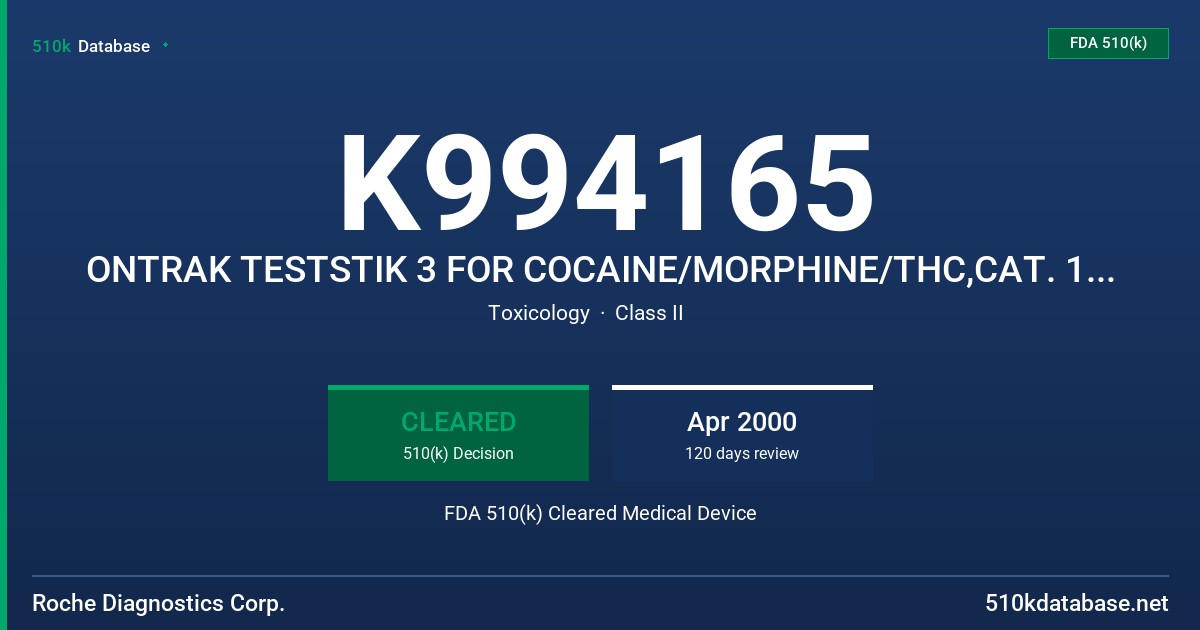 K994165 ONTRAK TESTSTIK 3 FOR COCAINE/MORPHINE/THC,CAT. 1118595 FDA 510(k) Cleared Medical Device