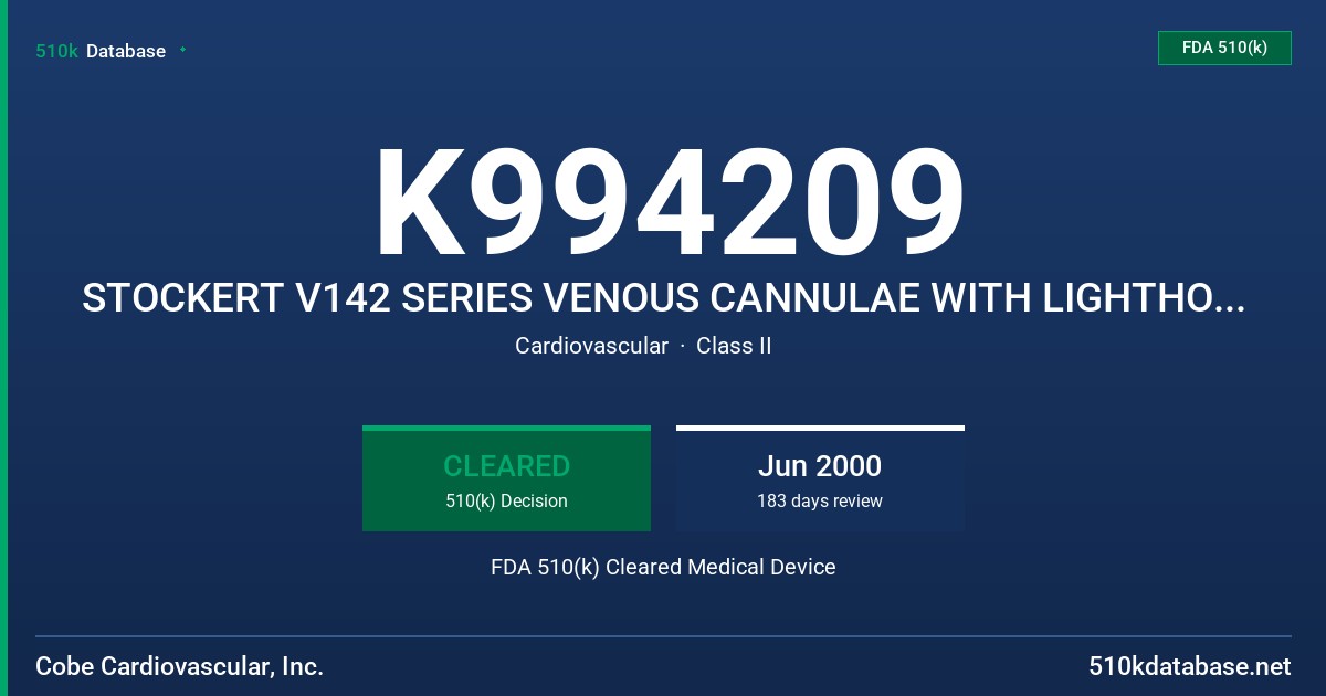 K994209 STOCKERT V142 SERIES VENOUS CANNULAE WITH LIGHTHOUSE TIP FDA 510(k) Cleared Medical Device