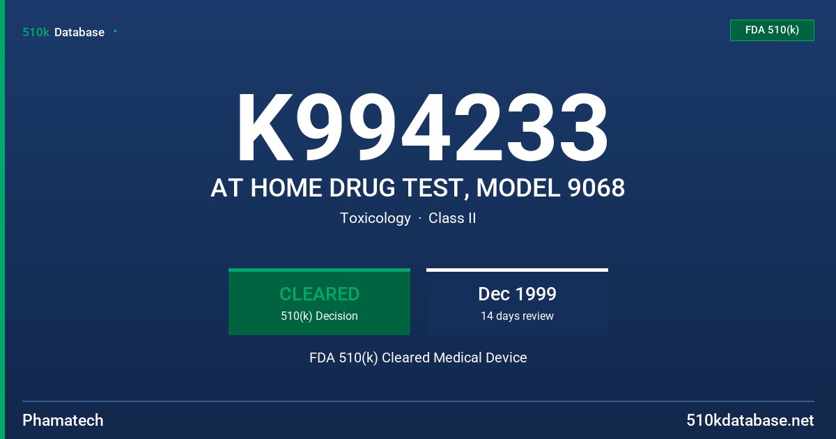 K994233 AT HOME DRUG TEST, MODEL 9068 FDA 510(k) Cleared Medical Device