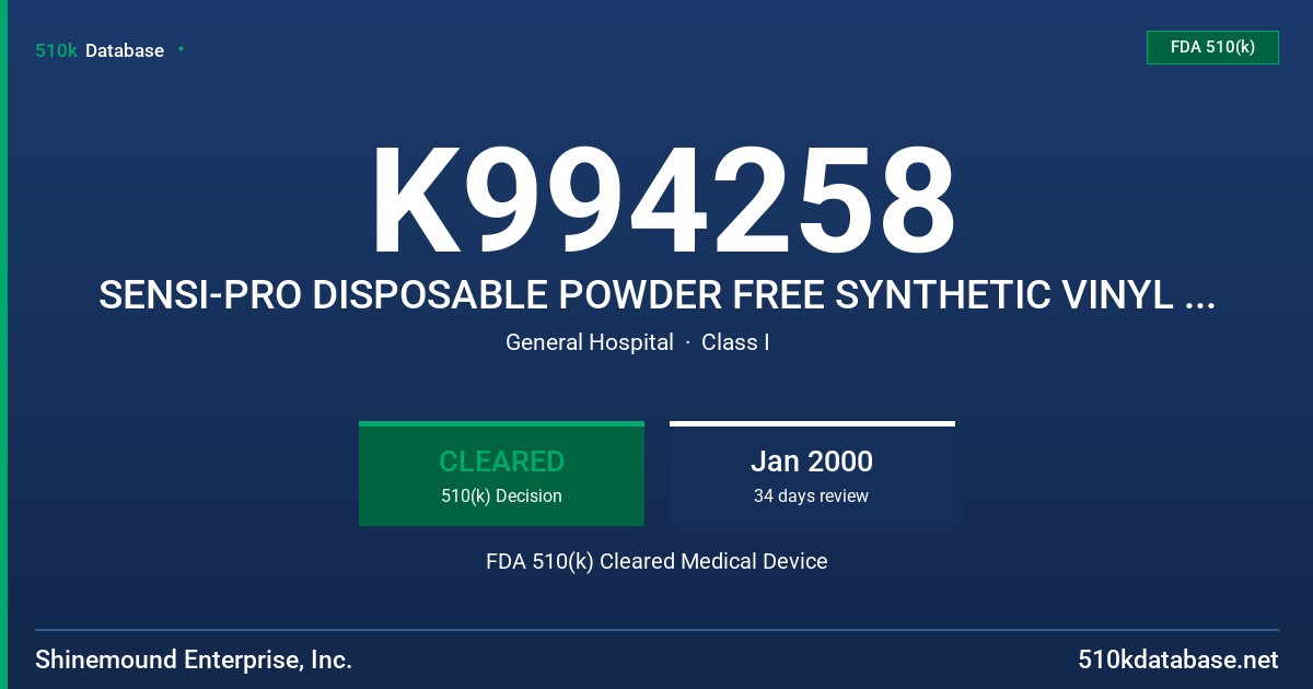 K994258 SENSI-PRO DISPOSABLE POWDER FREE SYNTHETIC VINYL PATIENT EXAMINATION GLOVES WITH BEIGE PIGMENT ADDITIVES FDA 510(k) Cleared Medical Device