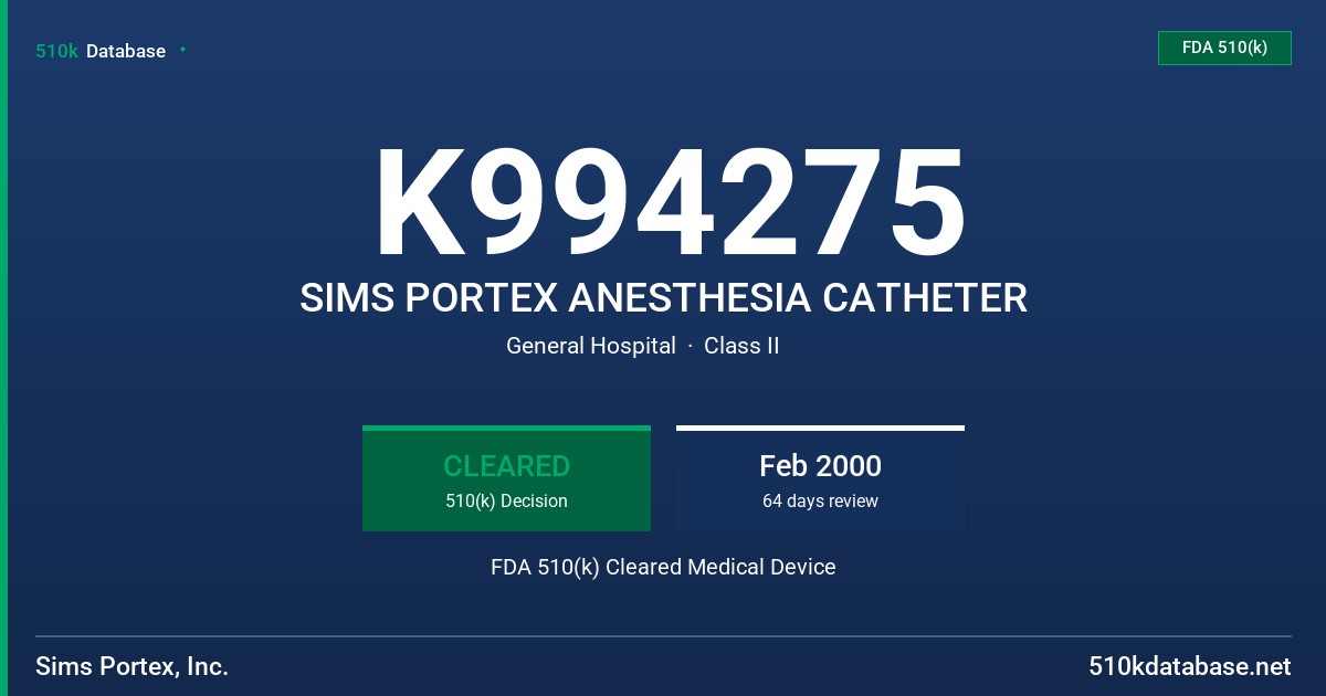 K994275 SIMS PORTEX ANESTHESIA CATHETER FDA 510(k) Cleared Medical Device