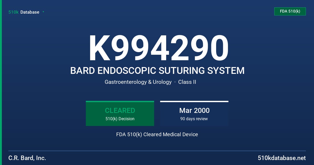 K994290 BARD ENDOSCOPIC SUTURING SYSTEM FDA 510(k) Cleared Medical Device