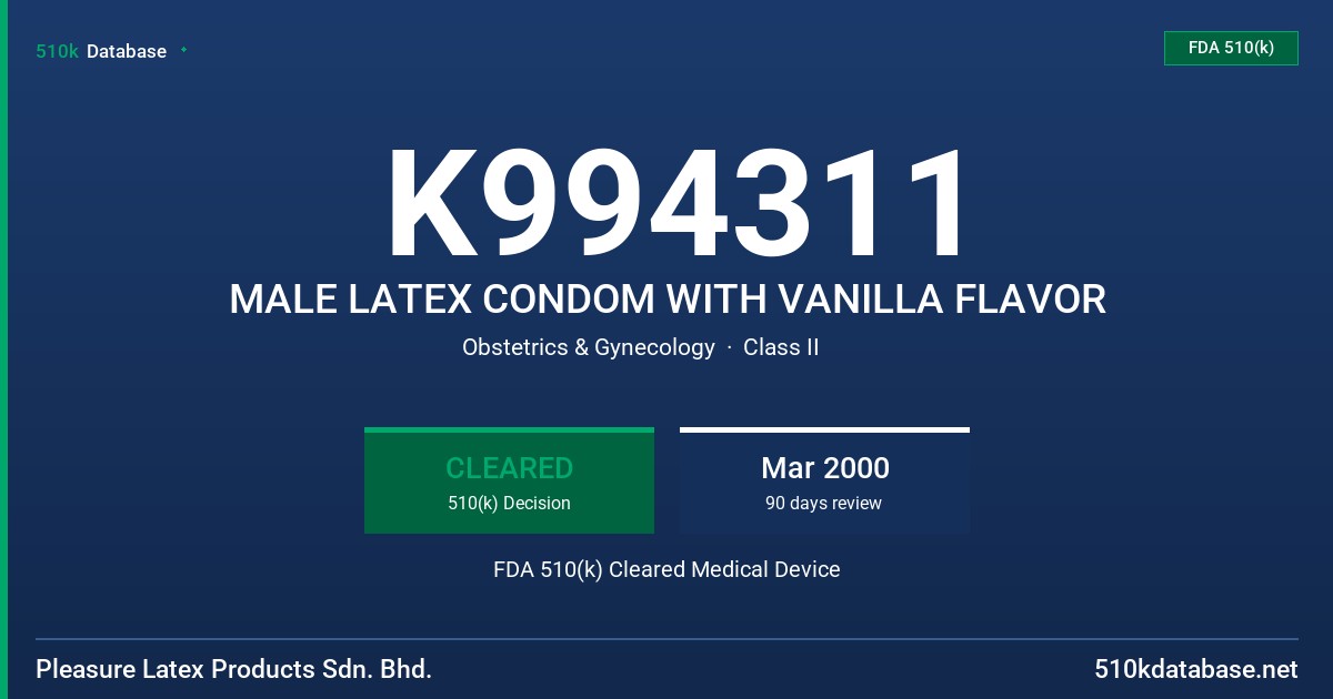 K994311 MALE LATEX CONDOM WITH VANILLA FLAVOR FDA 510(k) Cleared Medical Device