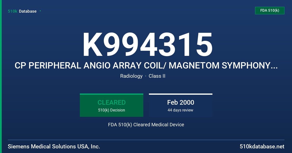 K994315 CP PERIPHERAL ANGIO ARRAY COIL/ MAGNETOM SYMPHONY SYSTEM FDA 510(k) Cleared Medical Device
