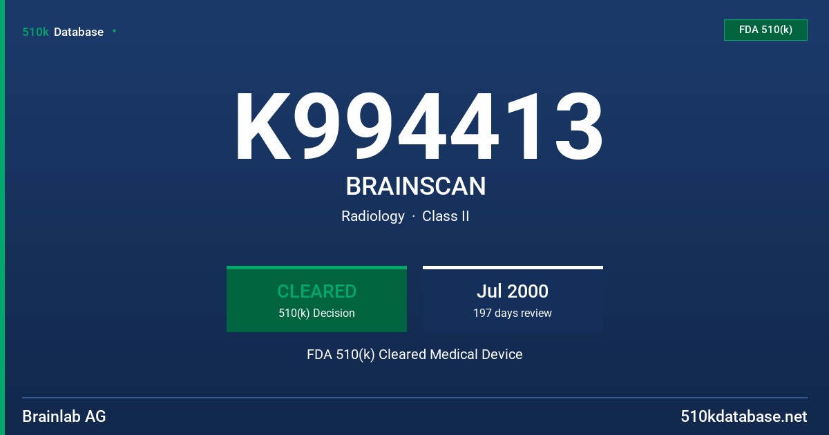 K994413 BRAINSCAN FDA 510(k) Cleared Medical Device