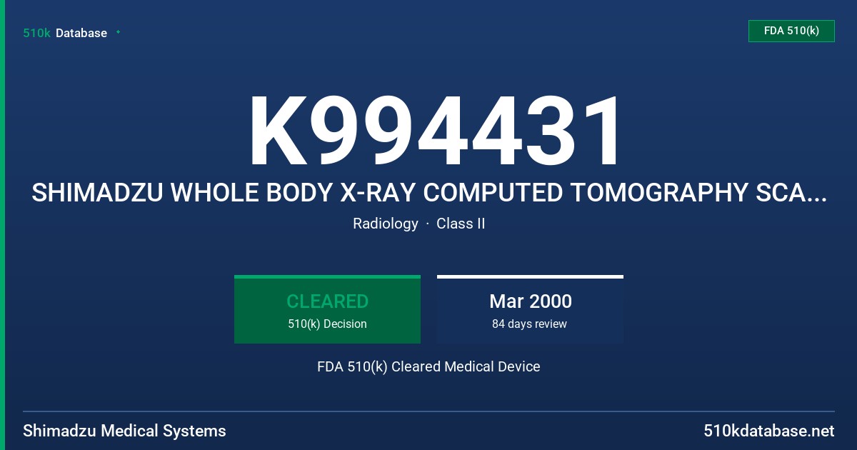 K994431 SHIMADZU WHOLE BODY X-RAY COMPUTED TOMOGRAPHY SCANNER SCT-7800 SERIES FDA 510(k) Cleared Medical Device